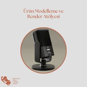 Ürün Modelleme ve Render Atölyesi
