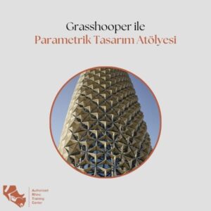 Grasshopper ile Parametrik Tasarım Atölyesi